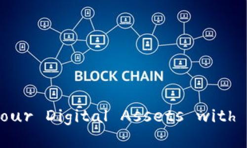 TokenPocket最新下载：Secure Your Digital Assets with the Best Multi-Chain Wallet!